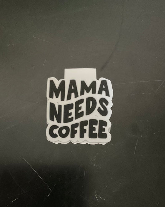 "Mama Needs Coffee" magnetic bookmark